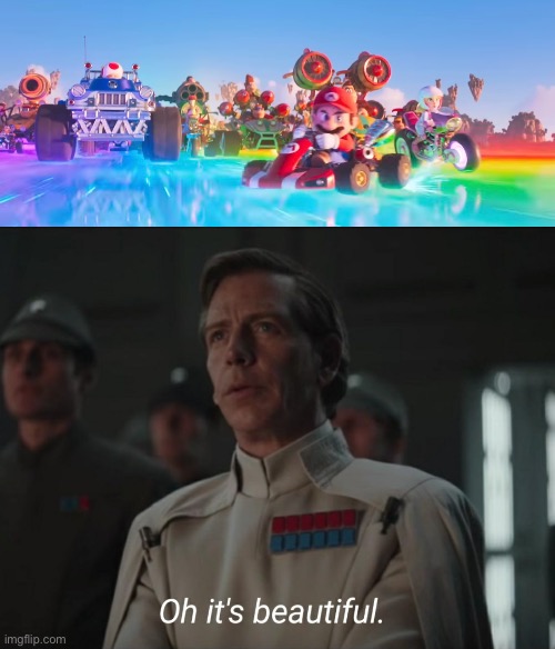 Me after watching the new Mario movie trailer | image tagged in oh it's beautiful,super mario,mario movie,memes,mario,funny | made w/ Imgflip meme maker