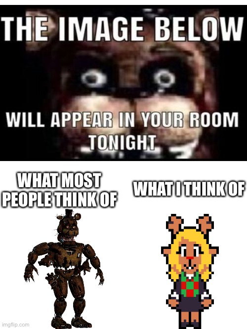 You just have to out smart these things | WHAT MOST PEOPLE THINK OF; WHAT I THINK OF | image tagged in funny memes,discord,fnaf,deltarune,clever | made w/ Imgflip meme maker