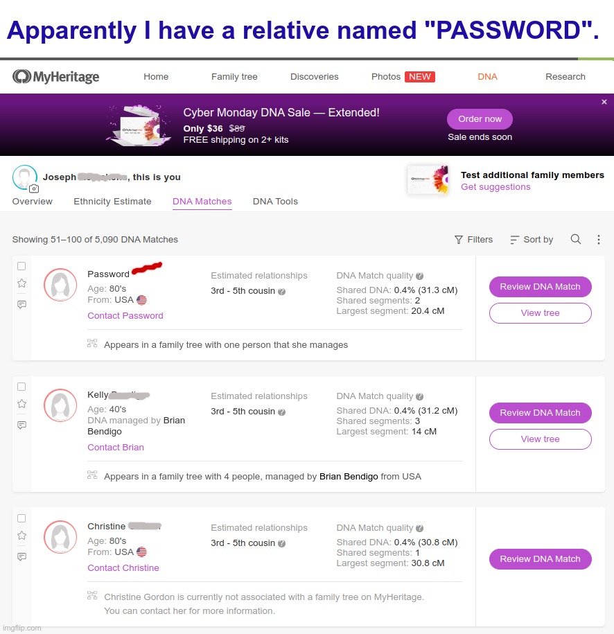 New Genealogy Discovery! | Apparently I have a relative named "PASSWORD". | image tagged in genealogy,rick75230,relatives,boomers | made w/ Imgflip meme maker