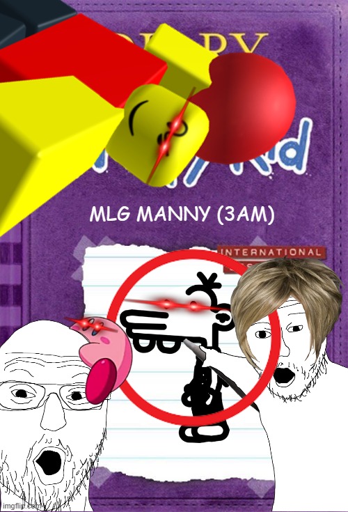 MLG MANNY (3AM) | made w/ Imgflip meme maker