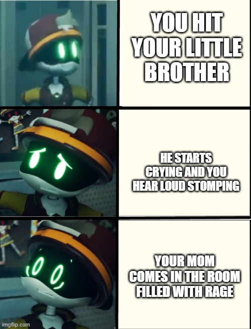 Does this actually happen? | YOU HIT YOUR LITTLE BROTHER; HE STARTS CRYING AND YOU HEAR LOUD STOMPING; YOUR MOM COMES IN THE ROOM FILLED WITH RAGE | image tagged in thad's fright level,little brother | made w/ Imgflip meme maker