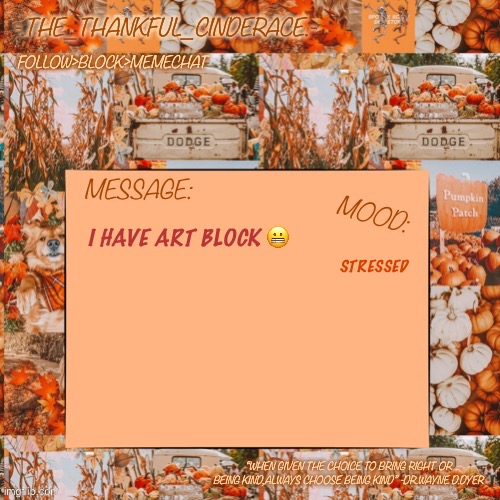 Idk what to do— | STRESSED; I HAVE ART BLOCK 😬 | image tagged in - the_thankful_cinderace - announcement temp | made w/ Imgflip meme maker