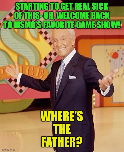 Todays contestants are the first person to comment, Batman, and a bisexual furry | STARTING TO GET REAL SICK OF THIS- OH, WELCOME BACK TO MSMG’S FAVORITE GAME SHOW! WHERE’S
THE
FATHER? | image tagged in game show | made w/ Imgflip meme maker