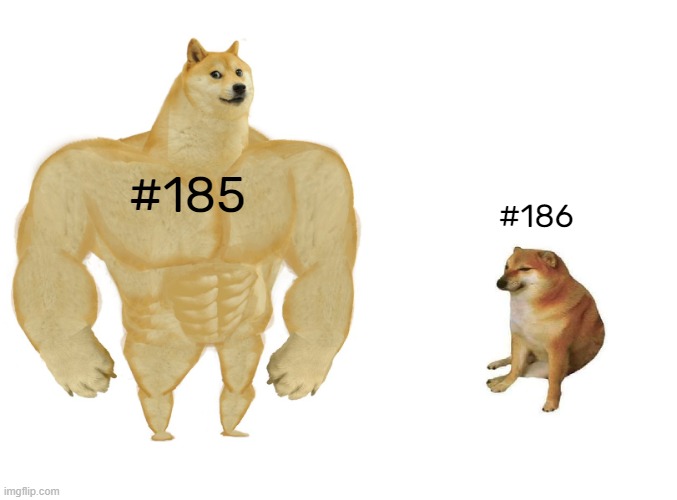 Big dog small dog | #185 #186 | image tagged in big dog small dog | made w/ Imgflip meme maker