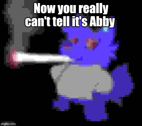 Abby smoking but pixelated | Now you really can't tell it's Abby | image tagged in abby smoking but pixelated | made w/ Imgflip meme maker
