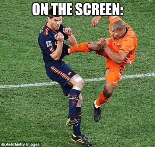 soccer | ON THE SCREEN: | image tagged in soccer | made w/ Imgflip meme maker
