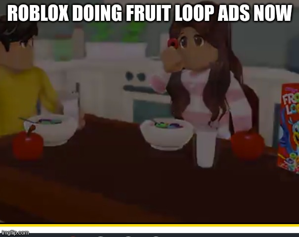 ROBLOX DOING FRUIT LOOP ADS NOW | image tagged in bad luck brian | made w/ Imgflip meme maker