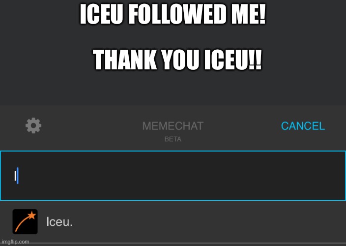 OH MY YEY | ICEU FOLLOWED ME! THANK YOU ICEU!! | image tagged in thank,you,iceu | made w/ Imgflip meme maker