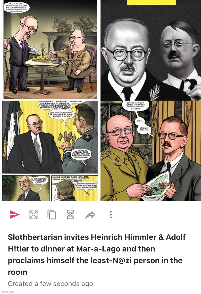 This meme should not be construed as an endorsement of N@zi ideology. We just wanted to discuss the weather | image tagged in slothbertarian invites heinrich himmler adolf h tler to dinner,adolf hitler,nazis,mar-a-lago,scandal,slothbertarian | made w/ Imgflip meme maker