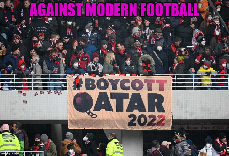 Boycott Qatar | AGAINST MODERN FOOTBALL | image tagged in fifa world cup qatar 2022 | made w/ Imgflip meme maker