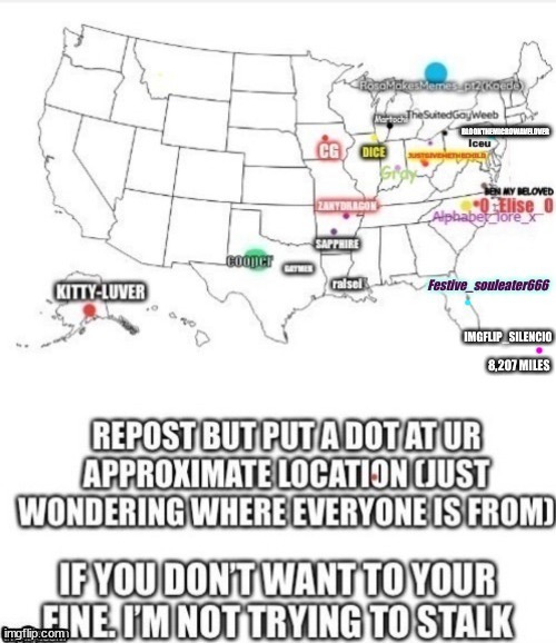 I put my username on my dot since the area I live in on the map is crowded with names. | BLOOKTHEMICROWAVELOVER | made w/ Imgflip meme maker