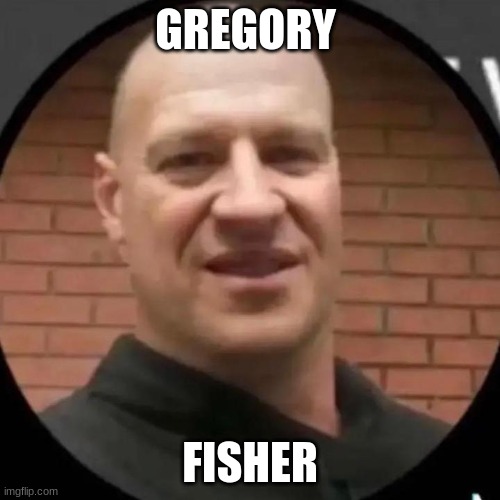 bro can breathe | GREGORY; FISHER | made w/ Imgflip meme maker