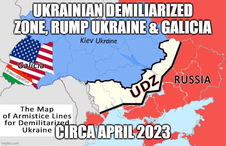 fafo | UKRAINIAN DEMILIARIZED ZONE, RUMP UKRAINE & GALICIA; CIRCA APRIL 2023 | image tagged in memes | made w/ Imgflip meme maker