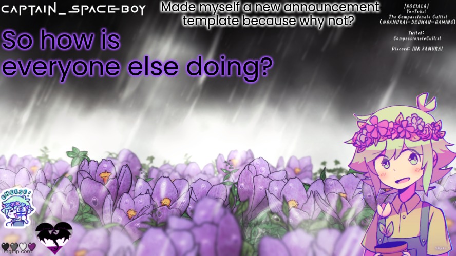 The reason I added Basil to the template is because of the floral background | Made myself a new announcement template because why not? So how is everyone else doing? | image tagged in captain_spaceboy's ace and basil template | made w/ Imgflip meme maker