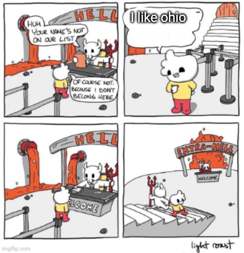 Extra Hell | I like ohio | image tagged in extra hell | made w/ Imgflip meme maker