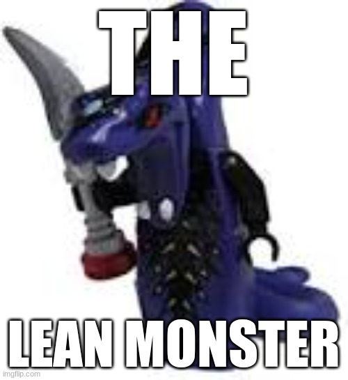 THE; LEAN MONSTER | made w/ Imgflip meme maker