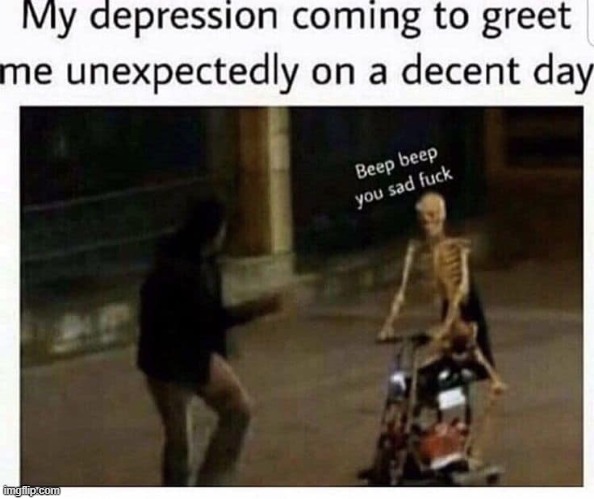 It's like a disease | image tagged in skeleton on a moped,depression | made w/ Imgflip meme maker