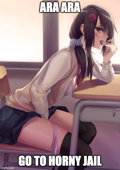 Horny | ARA ARA; GO TO HORNY JAIL | image tagged in hentai anime girl,funny,anime,chaos,gif | made w/ Imgflip meme maker