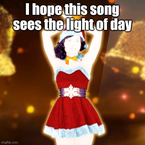 I hope this song sees the light of day | made w/ Imgflip meme maker