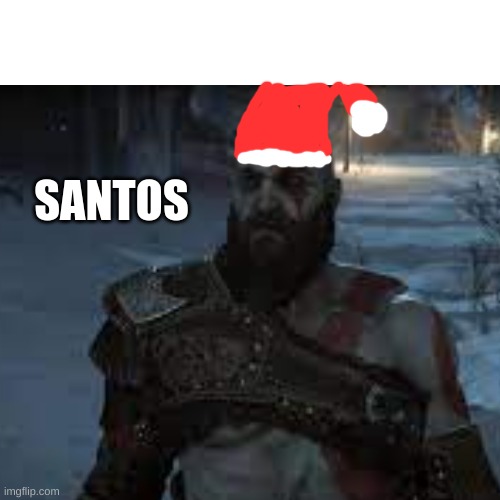 Satos | SANTOS | image tagged in kratos,santa claus | made w/ Imgflip meme maker
