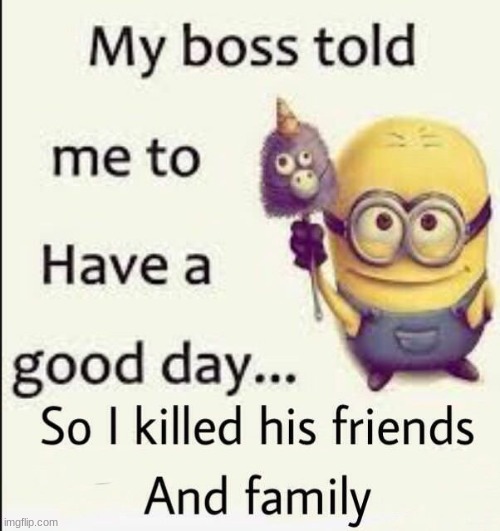 haha funny | image tagged in minion memes | made w/ Imgflip meme maker