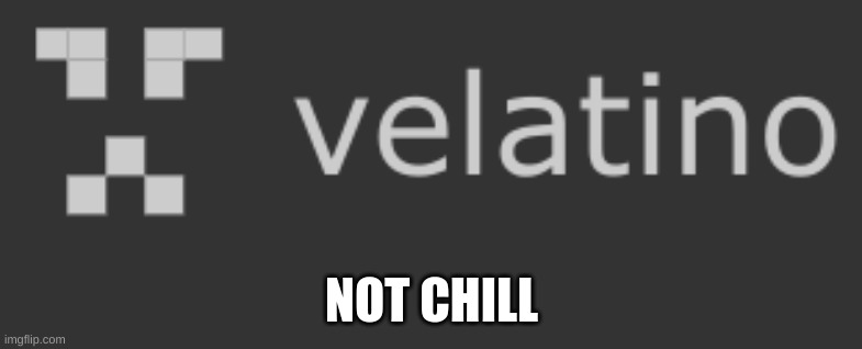NOT CHILL | made w/ Imgflip meme maker