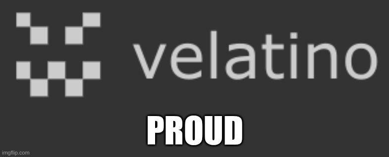 PROUD | made w/ Imgflip meme maker