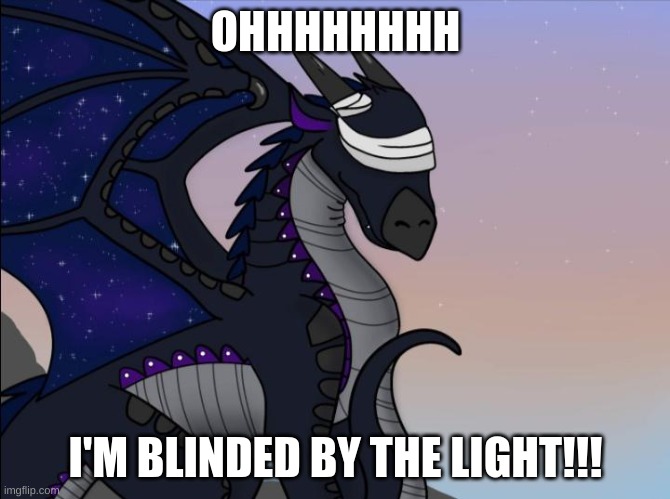 Starflight | OHHHHHHHH; I'M BLINDED BY THE LIGHT!!! | image tagged in starflight | made w/ Imgflip meme maker