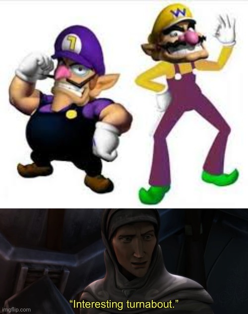 Cursed Waluigi and Wario | image tagged in interesting turnabout,cursed image,waluigi,wario,cursed,memes | made w/ Imgflip meme maker