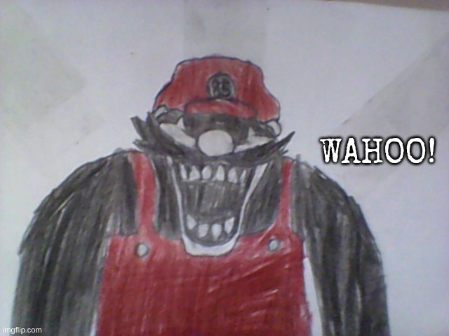 MX | WAHOO! | image tagged in creepypasta,drawing | made w/ Imgflip meme maker