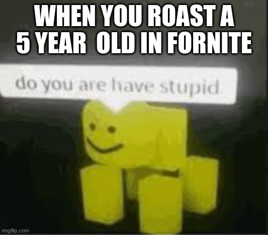 Dumbest Roblox Memes That Are Worth Their Weight in Robux - Memebase -  Funny Memes