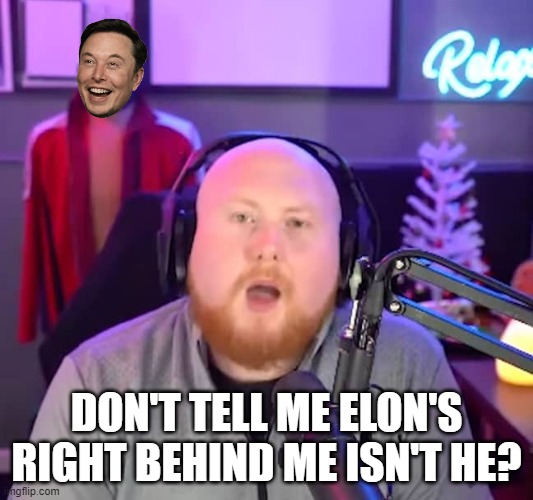 CopperCab | DON'T TELL ME ELON'S RIGHT BEHIND ME ISN'T HE? | image tagged in coppercab | made w/ Imgflip meme maker
