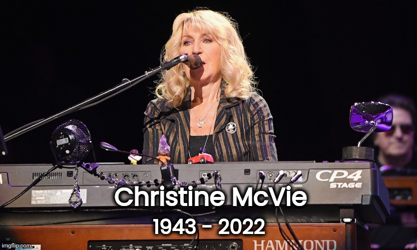 The Cornerstone of Fleetwood Mac | 1943 - 2022; Christine McVie | image tagged in classic rock,singer,fleetwood mac,rock,blues,rest in peace | made w/ Imgflip meme maker