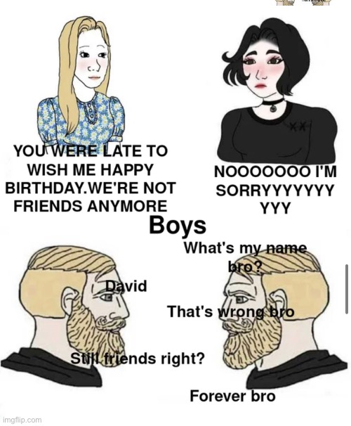 Also boys: what’s your name though | made w/ Imgflip meme maker