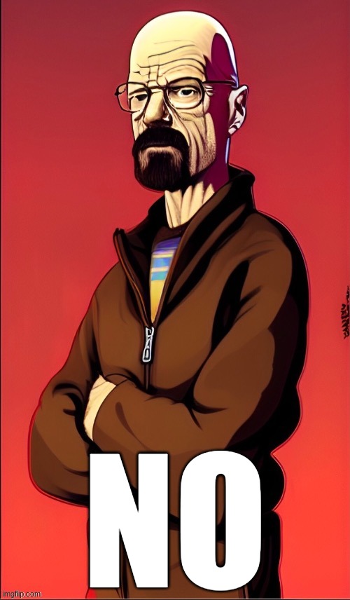 NO | made w/ Imgflip meme maker