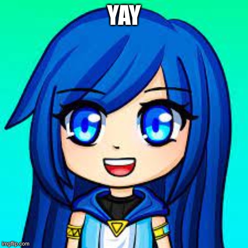ItsFunneh | YAY | image tagged in itsfunneh | made w/ Imgflip meme maker