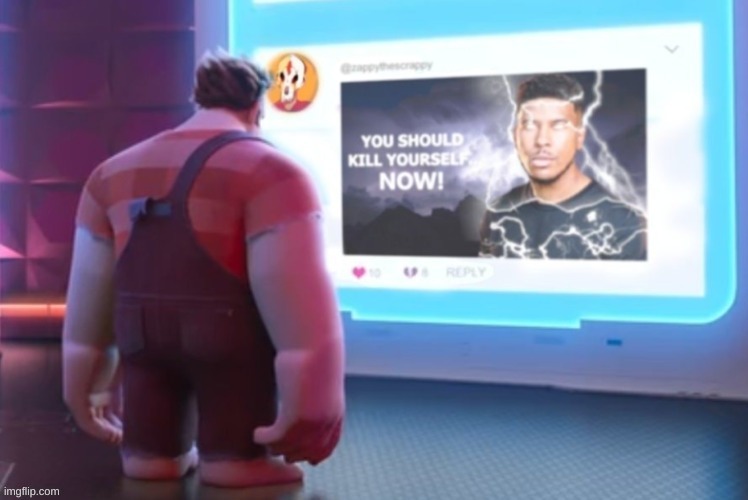 Wreck-It-Ralph You should Kill yourself NOW! | image tagged in wreck-it-ralph you should kill yourself now | made w/ Imgflip meme maker