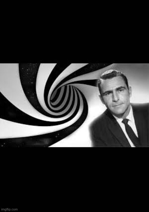 twilight zone 2 | image tagged in twilight zone 2 | made w/ Imgflip meme maker
