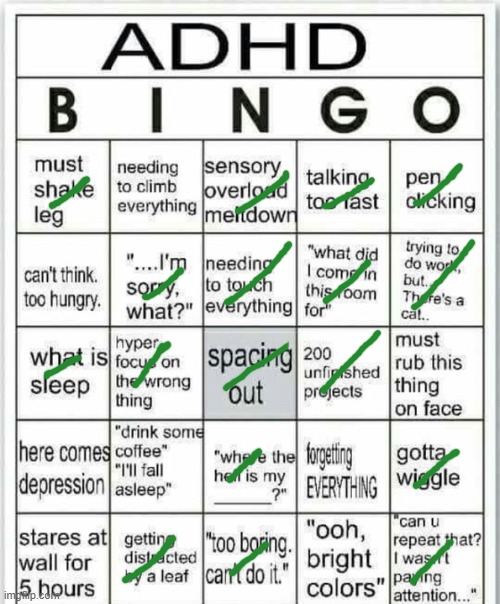Saw this right before getting off to sleep when I only have 7 hours 'til I have to get up. Only proves it more. | image tagged in adhd bingo,adhd,bingo,memes | made w/ Imgflip meme maker