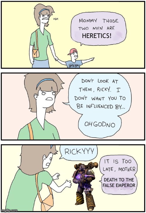 HERETICS! DEATH TO THE
FALSE EMPEROR | image tagged in warhammer40k | made w/ Imgflip meme maker