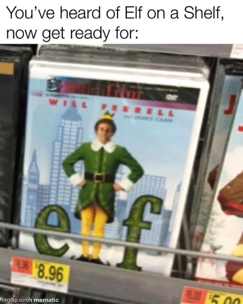 Elf on and off shelf | image tagged in elf,elf on a shelf,elf on the shelf | made w/ Imgflip meme maker