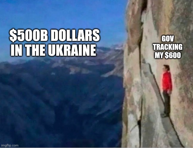 Cliff | GOV TRACKING MY $600; $500B DOLLARS IN THE UKRAINE | image tagged in cliff,funny memes | made w/ Imgflip meme maker