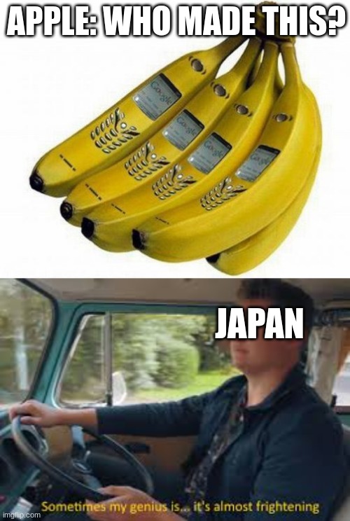 off brand items | APPLE: WHO MADE THIS? JAPAN | image tagged in banana,apple,phone | made w/ Imgflip meme maker