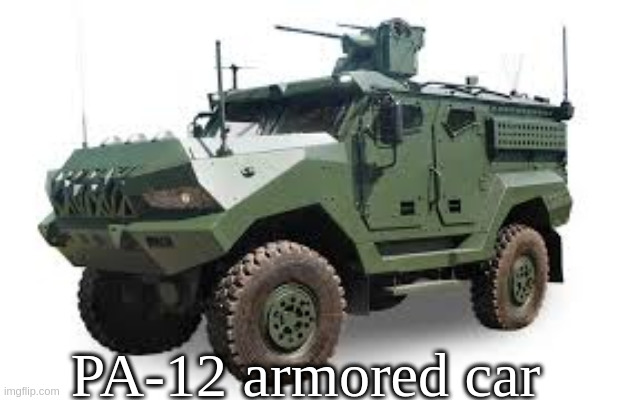PA-12 armored car | made w/ Imgflip meme maker