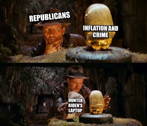 time for some bullsh*t | image tagged in hunter biden,republicans,maga,indiana jones | made w/ Imgflip meme maker