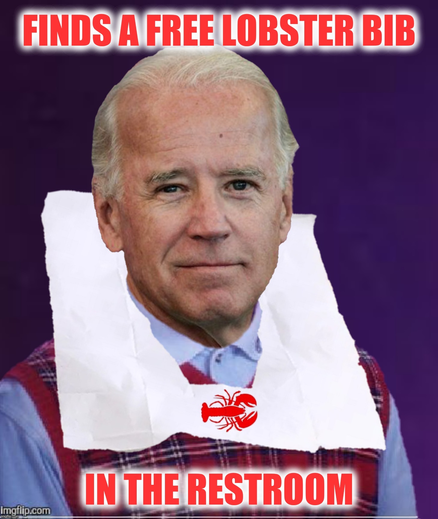 Just in time for lobster dinner with Macron | image tagged in bad photoshop,joe biden,bad luck brian,bad luck biden,lobster | made w/ Imgflip meme maker