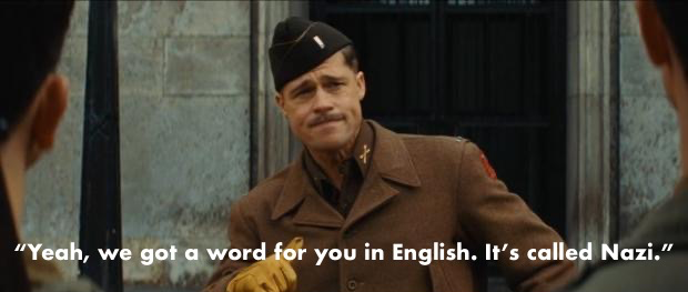 High Quality Inglorious Basterds yeah we got a word for you in English Nazi Blank Meme Template