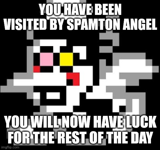 Share this to your friends ;) | YOU HAVE BEEN VISITED BY SPAMTON ANGEL; YOU WILL NOW HAVE LUCK FOR THE REST OF THE DAY | image tagged in spamton,f1,deez nutz | made w/ Imgflip meme maker