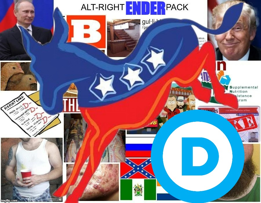 The ending of the alt-right continues! | image tagged in alt-right ender pack,alt-right,ender,pack,starter pack,democratic party | made w/ Imgflip meme maker