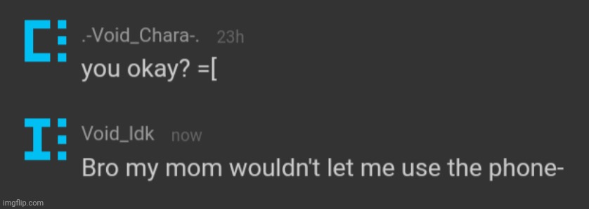 [This is why I disappeared again btw] | image tagged in idk,stuff,s o u p,carck | made w/ Imgflip meme maker